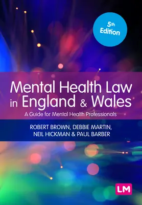Právo duševného zdravia v Anglicku a Walese: Príručka pre odborníkov v oblasti duševného zdravia - Mental Health Law in England and Wales: A Guide for Mental Health Professionals