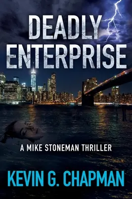 Smrtiaci podnik: Mike Stoneman Thriller - Deadly Enterprise: A Mike Stoneman Thriller