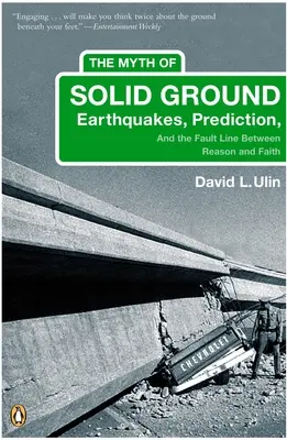 Mýtus pevnej pôdy: Zemetrasenia, predpovede a zlomová línia medzi rozumom a vierou - The Myth of Solid Ground: Earthquakes, Prediction, and the Fault Line Between Reason and Faith