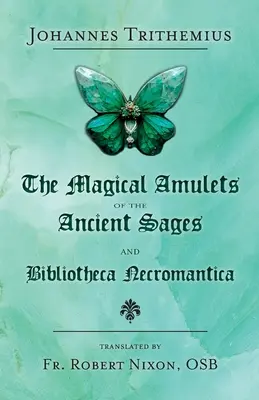 Magické amulety starých mudrcov a Bibliotheca Necromantica - The Magical Amulets of the Ancient Sages and Bibliotheca Necromantica