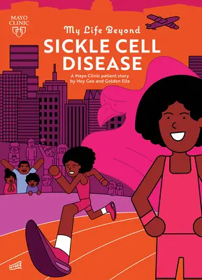 Môj život za hranicami kosáčikovej choroby: Príbeh pacienta z kliniky Mayo - My Life Beyond Sickle Cell Disease: A Mayo Clinic Patient Story