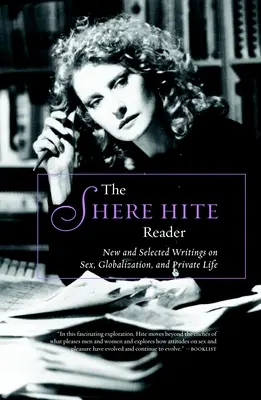 The Shere Hite Reader (Čítanka Šere Hiteovej): Nové a vybrané texty o sexe, globalizme a súkromnom živote - The Shere Hite Reader: New and Selected Writings on Sex, Globalism, and Private Life