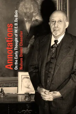 Anotácie: E. B. Du Boisa - Annotations: On the Early Thought of W. E. B. Du Bois