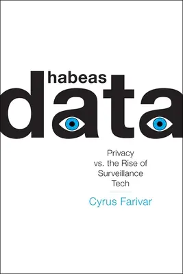 Habeas Data: Súkromie verzus vzostup sledovacích technológií - Habeas Data: Privacy vs. the Rise of Surveillance Tech