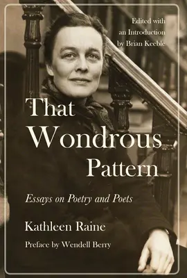 Ten podivuhodný vzor: Eseje o poézii a básnikoch - That Wondrous Pattern: Essays on Poetry and Poets