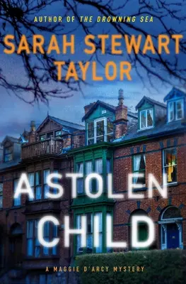 Ukradnuté dieťa: Záhada Maggie d'Arcy - A Stolen Child: A Maggie d'Arcy Mystery