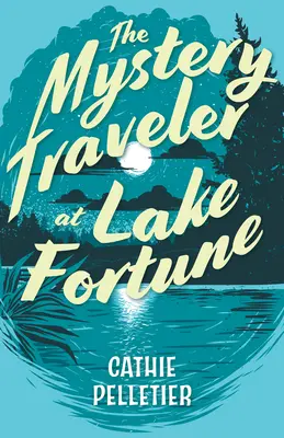 Záhadný cestovateľ pri jazere Fortune - The Mystery Traveler at Lake Fortune