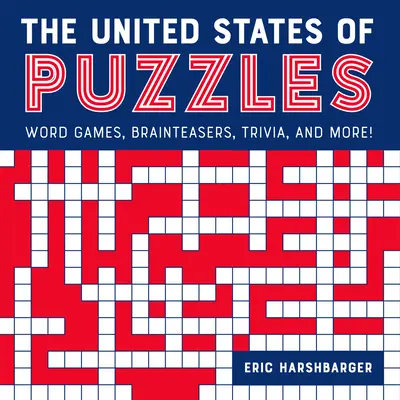 Spojené štáty hádaniek: USA: slovné hry, hlavolamy, trivia a ďalšie! - The United States of Puzzles: Word Games, Brainteasers, Trivia, and More!