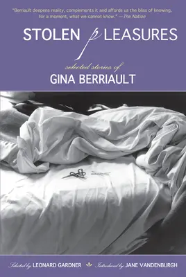 Ukradnuté rozkoše: Vybrané príbehy Giny Berriault - Stolen Pleasures: Selected Stories of Gina Berriault