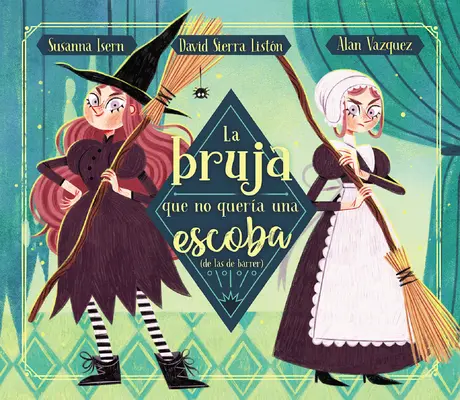 La Bruja Que No Quera Una Escoba (de Las de Barrer) / Čarodejnica, ktorá nechcela metlu, (nie zametací druh) - La Bruja Que No Quera Una Escoba (de Las de Barrer) / The Witch Who Did Not WAN T a Broom, (Not the Sweeping Kind)