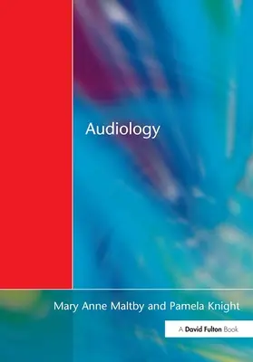 Audiológia: Úvod pre učiteľov a iných odborníkov - Audiology: An Introduction for Teachers & Other Professionals