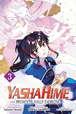 Yashahime: 3. zväzok: Princess Half-Demon - Yashahime: Princess Half-Demon, Vol. 3