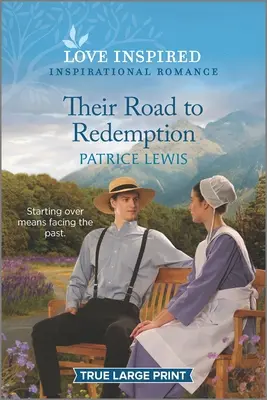 Ich cesta k vykúpeniu: Vznešená inšpiratívna romanca - Their Road to Redemption: An Uplifting Inspirational Romance
