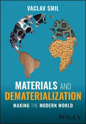 Materiály a dematerializácia: Vytváranie moderného sveta - Materials and Dematerialization: Making the Modern World