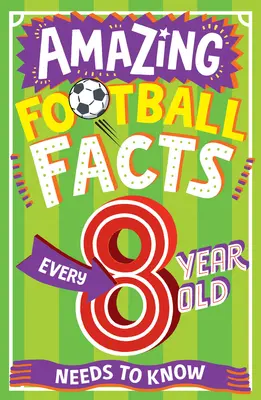 Úžasné fakty o futbale, ktoré potrebuje vedieť každý 8-ročný chlapec - Amazing Football Facts Every 8 Year Old Needs to Know