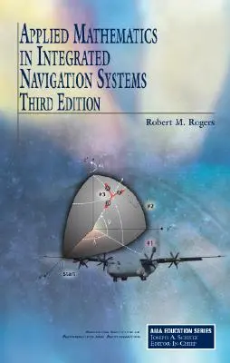 Aplikovaná matematika v integrovaných navigačných systémoch - Applied Mathematics in Integrated Navigation Systems