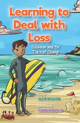 Ako sa vyrovnať so stratou: Sulaiman a príliv a odliv zmien - Learning to Deal with Loss: Sulaiman and the Tides of Change