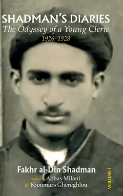 Shadmanove denníky: Odysea mladého duchovného, 1926-1928 - Shadman's Diaries: The Odyssey of a Young Cleric, 1926-1928
