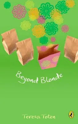 Za hranicami blondín: Tretia kniha série - Beyond Blonde: Book Three of the Series