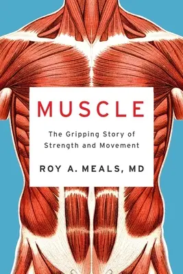 Svaly: strhujúci príbeh sily a pohybu - Muscle: The Gripping Story of Strength and Movement