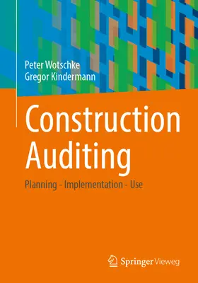 Stavebný audit: Plánovanie - realizácia - používanie - Construction Auditing: Planning - Implementation - Use