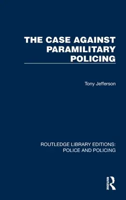 Prípad proti polovojenskej polícii - The Case Against Paramilitary Policing