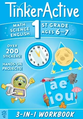 Tinkeractive Pracovný zošit pre 1. ročník 3 v 1: Matematika, prírodoveda, anglický jazyk - Tinkeractive 1st Grade 3-In-1 Workbook: Math, Science, English Language Arts