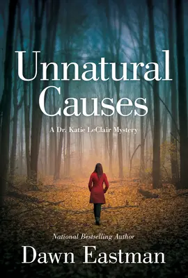 Neprirodzené príčiny - Záhada Dr. Katie LeClair - Unnatural Causes - A Dr. Katie LeClair Mystery
