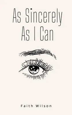 Tak úprimne, ako len môžem - As Sincerely As I Can