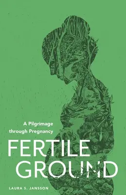 Úrodná pôda: Púť tehotenstvom - Fertile Ground: A Pilgrimage through Pregnancy