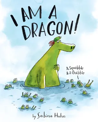 Ja som drak! Hádka a hádka - I Am a Dragon!: A Squabble & a Quibble