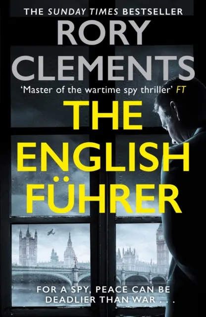 Anglický führer - Úplne nový špionážny triler z roku 2023 od autora bestselleru MUŽ V BUNKERI - English Fuhrer - The brand new 2023 spy thriller from the bestselling author of THE MAN IN THE BUNKER