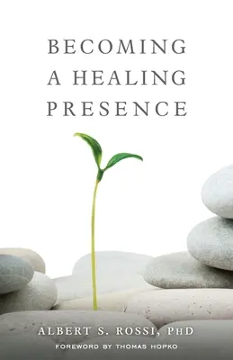 Stať sa uzdravujúcou prítomnosťou - Becoming a Healing Presence
