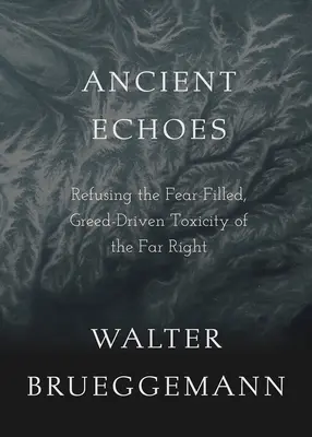 Staroveké ozveny: Odmietnutie strachu a chamtivosti krajnej pravice - Ancient Echoes: Refusing the Fear-Filled, Greed-Driven Toxicity of the Far Right