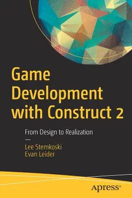 Vývoj hier s Construct 2: Od návrhu po realizáciu - Game Development with Construct 2: From Design to Realization