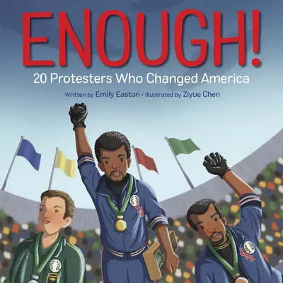 Stačí! 20 protestujúcich, ktorí zmenili Ameriku - Enough! 20 Protesters Who Changed America