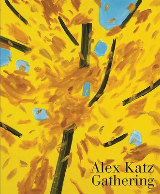 Alex Katz: Zhromažďovanie - Alex Katz: Gathering