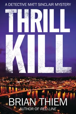 Thrill Kill - Záhada Matta Sinclaira - Thrill Kill - A Matt Sinclair Mystery
