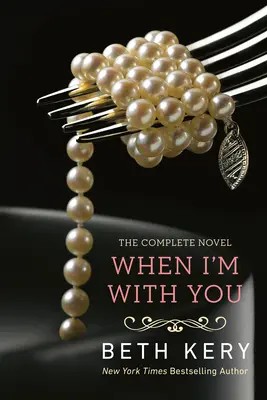 Keď som s tebou: Pretože si moja - When I'm with You: A Because You Are Mine Novel