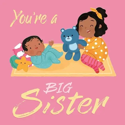 Si veľká sestra: Polstrovaná dosková kniha - You're a Big Sister: Padded Board Book
