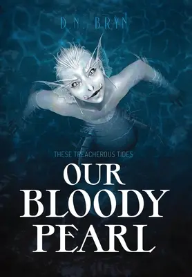 Naša krvavá perla - Our Bloody Pearl