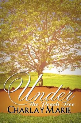 Pod broskyňou - Under the Peach Tree