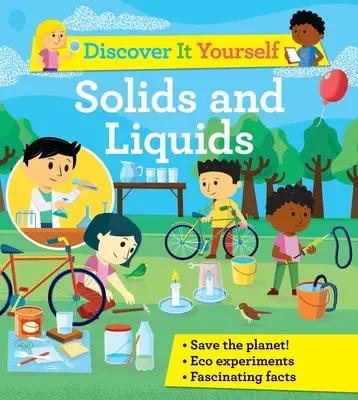 Objavte to sami: Pevné a kvapalné látky - Discover It Yourself: Solids and Liquids