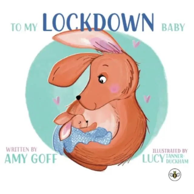 Na moje zamknuté dieťa - To My Lockdown Baby