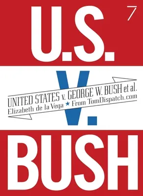 Spojené štáty americké V. George W. Bush Et Al. - United States V. George W. Bush Et Al.