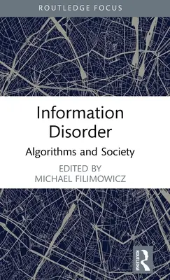 Informačná porucha: Algoritmy a spoločnosť - Information Disorder: Algorithms and Society