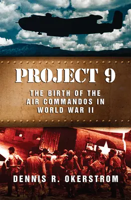 Projekt 9: Zrod Air Commandos v prvej svetovej vojnesúbor 1 - Project 9: The Birth of the Air Commandos in World War Iivolume 1