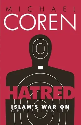 Nenávisť: Vojna islamu proti kresťanstvu - Hatred: Islam's War on Christianity
