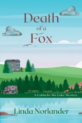 Smrť líšky: Záhada chaty pri jazere - Death of a Fox: A Cabin by the Lake Mystery