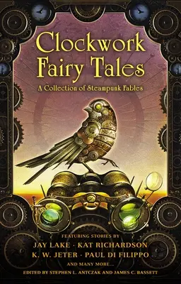 Hodinové rozprávky: Séria steampunkových rozprávok: Príbehové rozprávky: zbierka steampunkových rozprávok - Clockwork Fairy Tales: A Collection of Steampunk Fables
